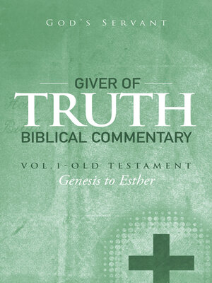 cover image of Giver of Truth Biblical Commentary-Volume 1